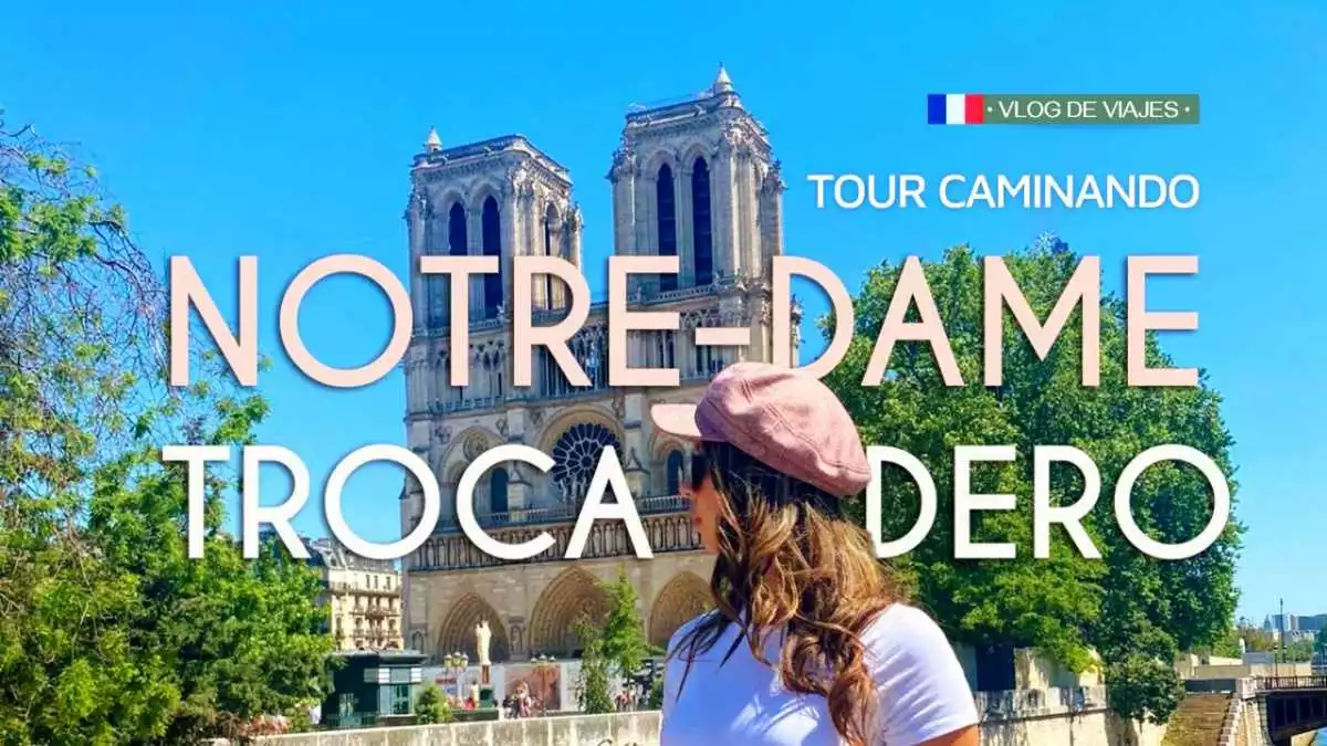4 días en París; tour de Notre Dame a Trocadero