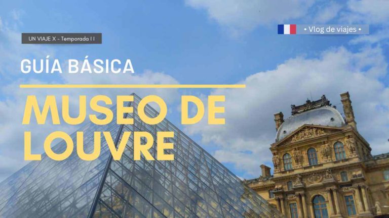 4 días en París; recorriendo el museo de Louvre